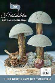 Coole Diy Herbstdeko Mit Pilzen Aus Knetbeton Zum Selbermachen Dieses Diy Projekt Konnt Ihr Ganz Einf Herbstdeko Basteln Naturmaterialien Knetbeton Herbstdeko