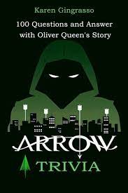 Please, try to prove me wrong i dare you. Arrow Trivia 100 Questions And Answer With Oliver Queen S Story Gingrasso Karen 9798666985687 Amazon Com Books