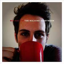 The Walking In Between By Ben Rector Album Listen For Free On Myspace