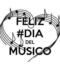 Dia Del Musico Imagenes Palabras De Felicitaciones Imagenes De Feliz Dia