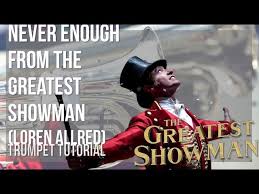 Millions of unique designs by independent artists. How To Play Never Enough From The Greatest Showman By Loren Allred On Trumpet Tutorial Youtube