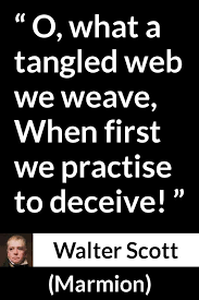 O What A Tangled Web We Weave When First We Practise To Deceive Kwize