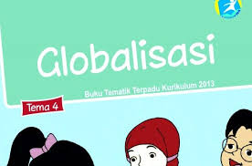 Karena pada tema 6 kelas 2 subtema 1 merawat hewan dan tumbuhan ini kebanyakan soal berbentuk uraian. Tema 4 Globalisasi Sd Mi Kelas 6 Kurikulum 2013