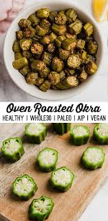 Oven Roasted Okra Unbound Wellness Recipe In 2020 Roasted Okra Oven Roasted Okra Vegan Okra Recipes
