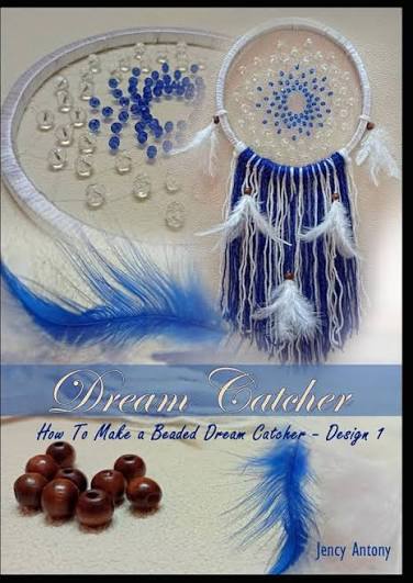 Dream Catcher: How to make a beaded Dream Catcher - Design I: ANTONY,  JENCY: 9798863957852: Amazon.com: Books