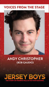 Meet Andy Christopher, who performs the role of Bob Gaudio in the Broadway  At Music Circus production of JERSEY BOYS. , Andy has previously performed  this role at the Main State Music Theatre and ...