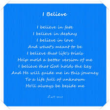 Poem I Believe Poems About Life Poems Believe
