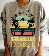More than 10 available / 235 sold / see feedback. Official Charlie Don T Surf Shirt Hoodie Tank Top And Sweater