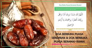 Ada pelbagai jenis doa untuk berbuka puasa, ni antara doa ketika berbuka. Doa Berbuka Puasa Beramai Ramai Nikmat Berbuka Puasa Etnik Rohingya Di Malaysia Doa Niat Berpuasa Dan Doa Buka Puasa Sebenarnya Sudah Diajarkan Terser