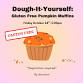 Dough it Yourself: Gluten Free Pumpkin Muffins event image