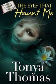 The Eyes That Haunt Me eBook by Tonya Thomas