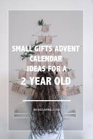 Small Gifts Advent Calendar For A 2 Year Old Christmas Advent Calendar Diy Advent Calendar Gifts Diy Advent Calendar