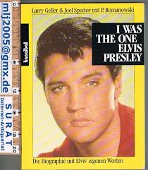 I Was The One Elvis Presley Die Biografie mit Elvis' eigenen Worten“