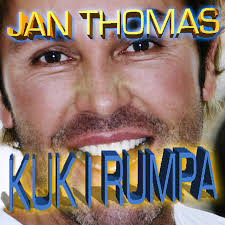 Jan thomas' hybriden aus realismen, mittelalterlichen bildprogrammen und aliendesigns haben verwandte und gleichgesinnte in der vergangenheit und gegenwart. Kuk I Rumpa Single By Jan Thomas Spotify