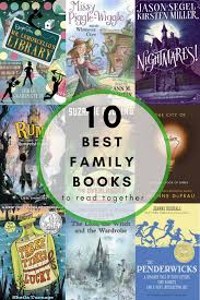 The 10 Best Family Books To Read Together For All Ages Family Books Family Read Alouds Books