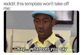 Find the newest tyler the creator meme. Tyler The Creator Memes Have Precedence For Going Big Invest Now Memeeconomy