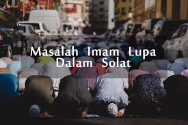 Mereka langsung menghujani bintang muda itu dengan berbagai pujian. Masalah Imam Lupa Dalam Solat Dan Apa Perlu Makmum Lakukan
