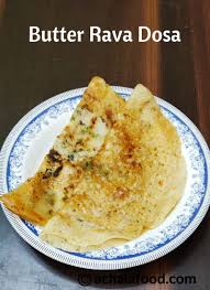 Butter Rava Dosa Recipe How To Make Instant Crispy Rava Dosa Recipe Dosa Recipe Dosa Rava Dosa
