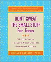 That won't break the bank. Don T Sweat The Small Stuff For Teens Simple Ways To Keep Your Cool In Stressful Times Amazon De Carlson Richard Fremdsprachige Bucher