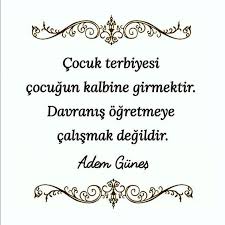 Cocuk Terbiyesi Cocugun Kalbine Girmektir Adem Gunes Egitim Ebeveynlik Cocuk