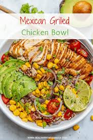 Mexican Grilled Chicken Bowl Recipe Chicken Bowl Recipe Mexican Grilled Chicken Mexican Chicken Recipes