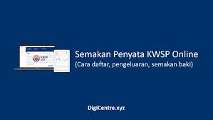 Bagaimana cara nak semak penyata kwsp secara online? Semakan Penyata Kwsp Online Dan Cara Daftar I Akaun