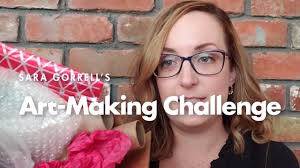 Sara Gorrell's Art-Making Challenge
