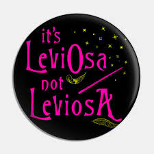 Harry potter is a name that makes you take a break from reality and travel to a magical land. It S Leviosa Not Leviosa Leviosa Pin Teepublic Au