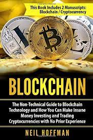 Make money with bitcoin affiliate programs. Amazon Com Blockchain The Non Technical Guide To Blockchain Technology And How You Can Make Insane Money Investing And Trading Cryptocurrencies With No Prior Experience 9781723906671 Hoffman Neil Mcallen Gary Books