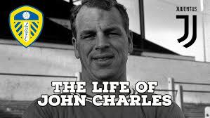 The Life Of John Charles (FT. What If Football)