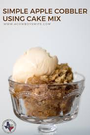 Simple Apple Cobbler Using A Cake Mix A Cowboy S Wife Apple Cobbler Easy Cake Mix Apple Cobbler Recipe