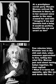 Insult Marilyn Actually Had An Iq Of 168 Minnie Einstein Albert Einstein Make Me Laugh
