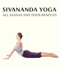 sivananda yoga all asanas and their benefits