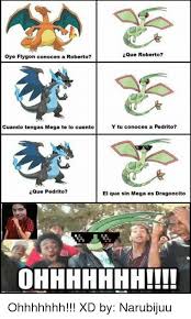 Ique Roberto Oye Flygon Conoces A Roberto Y Tu Conoces A Pedrito Cuando Tengas Mega Te Lo Cuento Ique Pedrito El Que Sin Mega Es Dragoncito Ohhhhhhh Ohhhhhhh Xd By Narubijuu