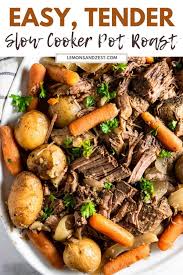 Slow Cooker Perfect Pot Roast 10 Minute Prep Lemons Zest Recipe In 2020 Pot Roast Slow Cooker Pot Roast Recipes Slow Cooker Pot Roast Recipes