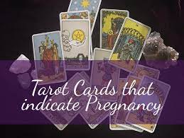 There is one row for each type of card. Which Tarot Cards Indicate Pregnancy