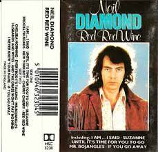 Make me for g get that c i d. Neil Diamond Red Red Wine Cassette Discogs