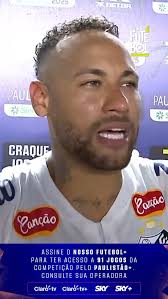 🗣️ “ELES TÊM MAIS MEDO DE MIM DO QUE EU DELES” ✋😜🤚 O Neymar já deu o  papo, tá? , Assine o NossoFutebol+ e assista aos jogos do Paulistão  Sicredi. Consulte sua operadora!