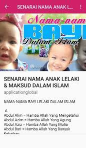 Kumpulan nama nama bayi laki laki dalam islam modern dan artinya untuk rangkaian kombinasi anak menurut al quran daftar 2 3 kata yang bagus. Maksud Nama Bayi Dalam Islam Fur Android Apk Herunterladen