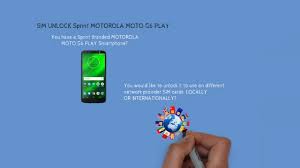 Insert an unaccepted simcard to . Sim Unlock Sprint Motorola G6 Play Xt1922 7 For All Networks Youtube