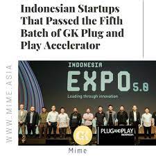 Indonesia Startups That Passes The Fifth Batch Of Gk Plug And Play Accelerator Start Up Startup News Investment Services