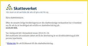 Här kan du anmäla konto och se när pengarna kommer. Bluffmail Fran Skatteverket Om Skatteaterbaring Optinet Saker It Drift