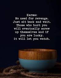 Wait Right Here I Ll Be Back In The Morning 21 Trendy Quotes Love Hurts Karma Karma Quotes Karma Quotes Truths Revenge Quotes