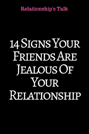 14 Signs Your Friends Are Jealous Of Your Relationship Idealcatalogs Relationship Relationship Bad Boyfriend Quotes Friendship Quotes Funny Jealous Of You