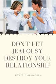The things that ruin most relationships are usually not. Don T Let Jealousy Destroy Your Relationship Jealousy Feeling Like A Failure Serious Relationship