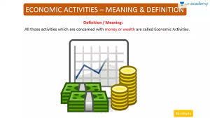 The term tertiary economic activitytypically refers to the service sector; What Do You Mean By Economic Activities