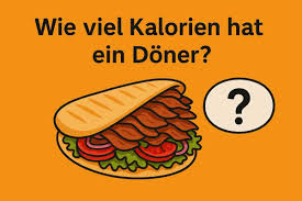 Wie viel Kalorien hat ein Döner?