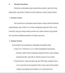 Apakah penelitian yang akan dilakukan dapat memperkuat atau menggugurkan teori tersebut. Contoh Manfaat Praktis Dalam Penelitian Kualitatif