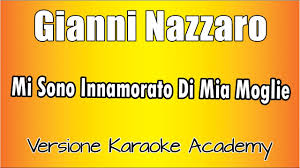 (en) gianni celati, su enciclopedia britannica, encyclopædia britannica, inc. Gianni Nazzaro Mi Sono Innamorato Di Mia Moglie Versione Karaoke Academy Italia Youtube