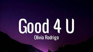 Good4u are a company that offer easy to take, healthy, functional snacking. Good 4 U Olivia Rodrigo Lyrics Like A Damn Sociopath Youtube